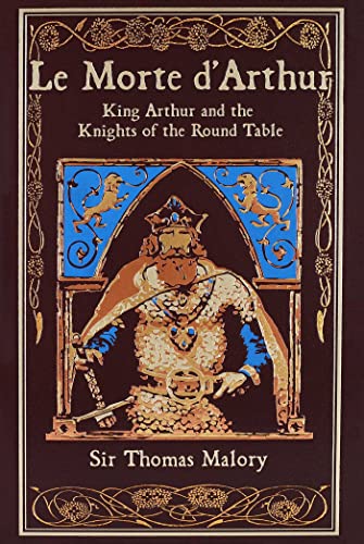 Cover of Le Morte d'Arthur: King Arthur and the Knights of the Round Table