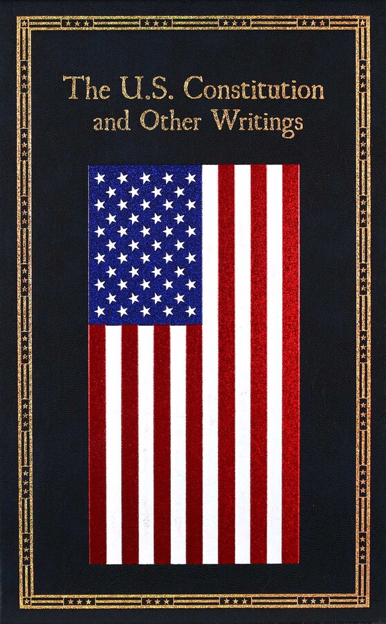 Cover of The U.S. Constitution and Other Writings