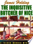 Cover of The Inquisitive Butcher of Nice