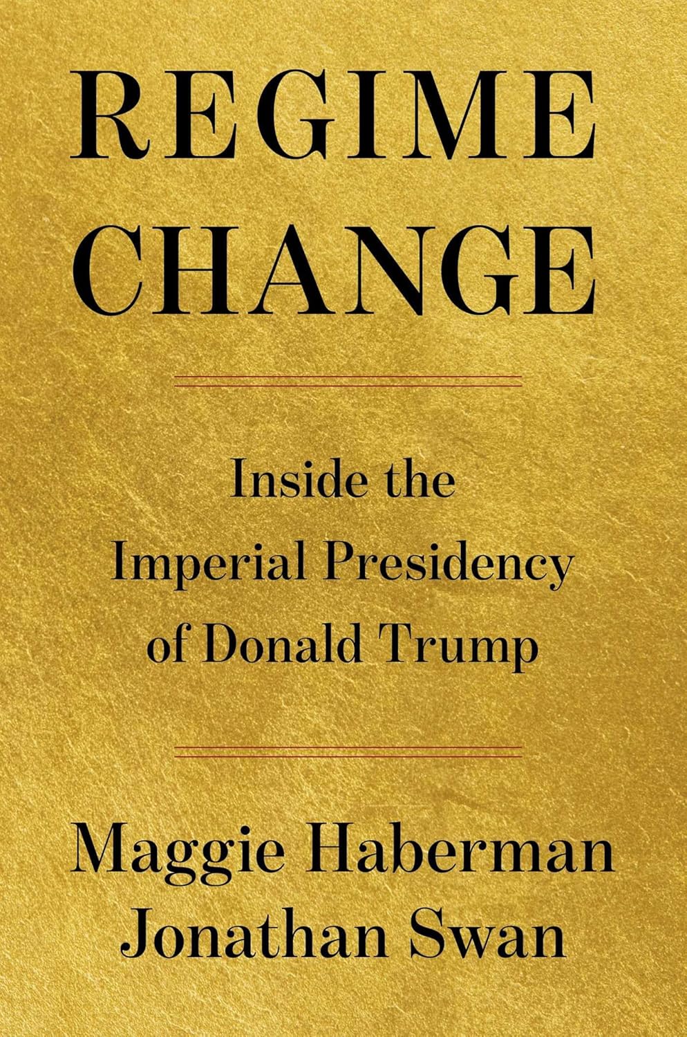 Cover of Regime Change: Inside the Imperial Presidency of Donald Trump
