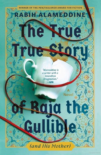 Cover of The True True Story of Raja the Gullible (and His Mother)