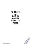 Cover of 10 Rules for Raising Kids in a High-Tech World