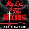 Cover of My Ex, the Antichrist
