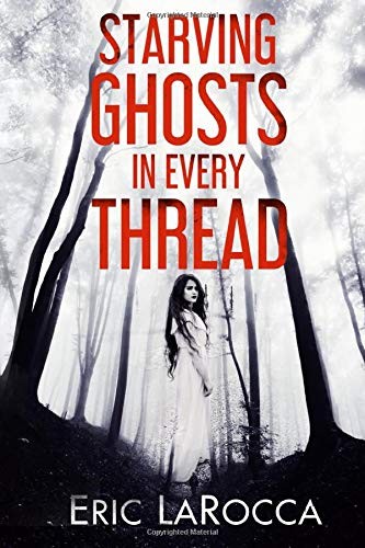 Cover of Starving Ghosts in Every Thread