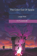 Cover of The Color Out Of Space: Large Print