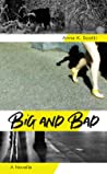 Cover of Big and Bad: A Novella