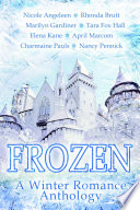 Cover of Frozen: A Winter Romance Anthology
