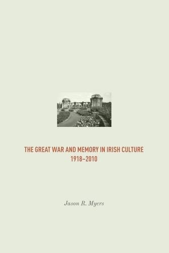Cover of Great War and Memory in Irish Culture, 1918 -2010