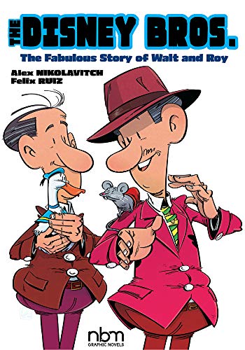 Cover of The Disney Bros.: The Fabulous Story of Walt and Roy