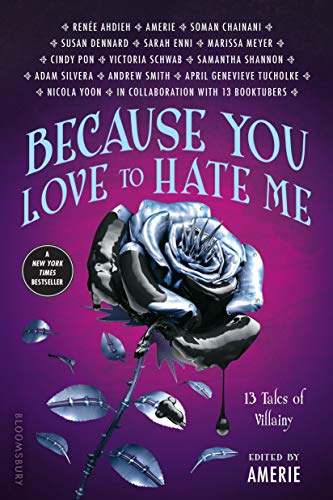 Cover of Because You Love to Hate Me: 13 Tales of Villainy