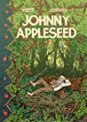 Cover of Johnny Appleseed: Green Dreamer of the American Frontier