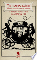 Cover of A Tale of Two Ladies (Tremontaine Season 1 Episode 12)