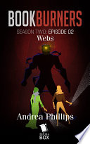 Cover of Webs (Bookburners Season 2 Episode 2)