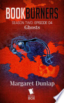 Cover of Ghosts (Bookburners Season 2 Episode 4)