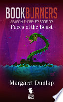 Cover of Faces of the Beast (Bookburners Season 3 Episode 2)