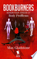 Cover of Body Problems (Bookburners Season 4 Episode 1)