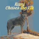 Cover of Rami Chases the Elk