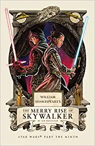 Cover of William Shakespeare's the Merry Rise of Skywalker