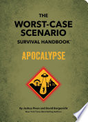 Cover of The Worst-Case Scenario Survival Handbook: Apocalypse