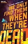 Cover of We Only Find Them When They're Dead, Vol. 1: The Seeker