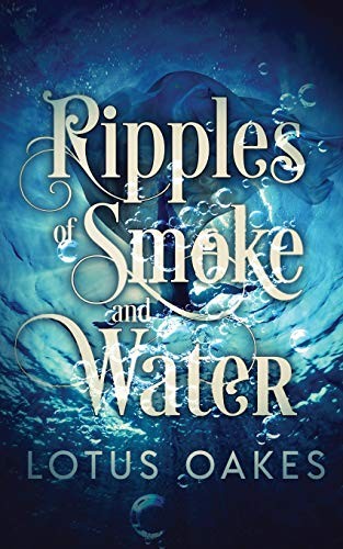 Cover of Ripples of Smoke and Water