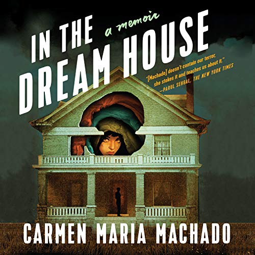 Cover of In the Dream House: A Memoir