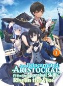 Cover of As a Reincarnated Aristocrat, I'll Use My Appraisal Skill to Rise in the World #1