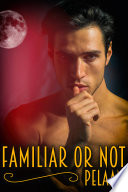 Cover of Familiar or Not