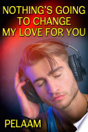 Cover of Nothing's Going to Change My Love for You