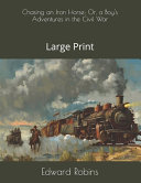 Cover of Chasing an Iron Horse; Or, a Boy's Adventures in the Civil War
