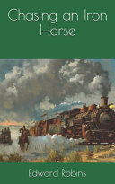 Cover of Chasing an Iron Horse