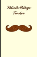 Cover of Vehicle Mileage Journal