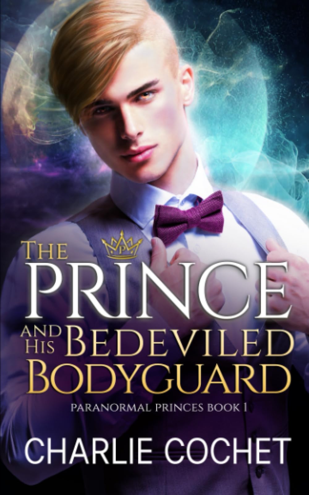 Cover of The Prince and His Bedeviled Bodyguard
