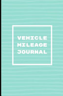 Cover of Vehicle Mileage Journal