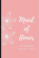 Cover of Maid of Honor -Planner to Do List