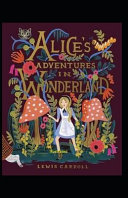 Cover of Alice's Adventures in Wonderland Illustrated