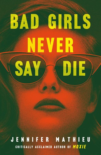 Cover of Bad Girls Never Say Die
