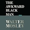 Cover of The Awkward Black Man