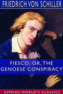 Cover of Fiesco; Or, The Genoese Conspiracy (Esprios Classics)
