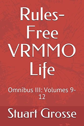 Cover of Rules-Free VRMMO Life