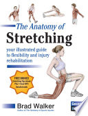 Cover of The Anatomy of Stretching - Your Illustrated Guide to Flexibility and Injury Rehabilitation