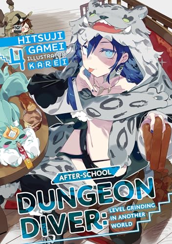 Cover of After-School Dungeon Diver: Level Grinding in Another World Volume 4