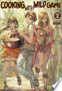 Cover of Cooking with Wild Game: Volume 2