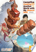 Cover of Campfire Cooking in Another World with My Absurd Skill: Volume 4