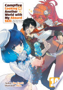 Cover of Campfire Cooking in Another World with My Absurd Skill: Volume 10