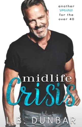 Cover of Midlife Crisis : another romance for the over forty