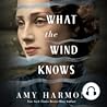 Cover of What the Wind Knows