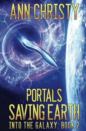 Cover of Portals: Saving Earth (Into The Galaxy) (Volume 2)