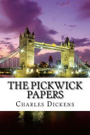 Cover of The Pickwick Papers: The Posthumous Papers of the Pickwick Club
