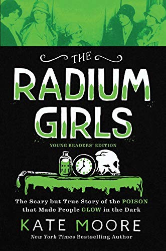 Cover of The Radium Girls : Young Readers' Edition